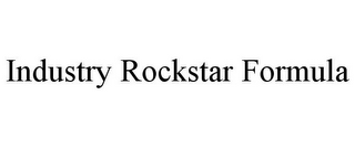 INDUSTRY ROCKSTAR FORMULA