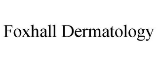 FOXHALL DERMATOLOGY