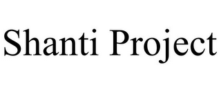 SHANTI PROJECT