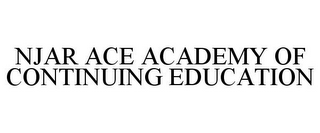 NJAR ACE ACADEMY OF CONTINUING EDUCATION