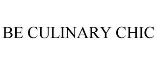 BE CULINARY CHIC