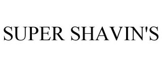 SUPER SHAVIN'S