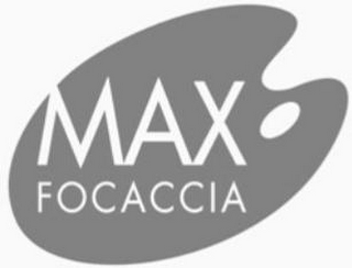 MAX FOCACCIA