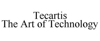 TECARTIS THE ART OF TECHNOLOGY