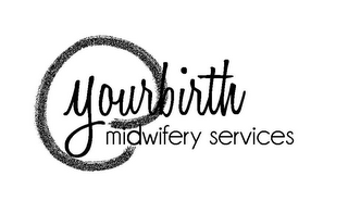 YOURBIRTH MIDWIFERY SERVICES