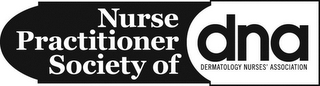 NURSE PRACTITIONER SOCIETY OF DNA DERMATOLOGY NURSES' ASSOCIATION