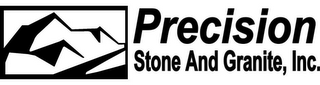 PRECISION STONE AND GRANITE, INC.