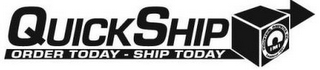 QUICKSHIP ORDER TODAY - SHIP TODAY