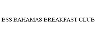 BSS BAHAMAS BREAKFAST CLUB