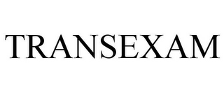 TRANSEXAM