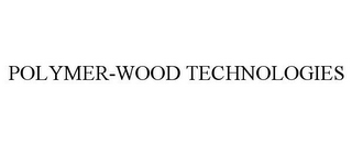 POLYMER-WOOD TECHNOLOGIES