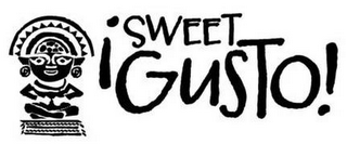 SWEET GUSTO!