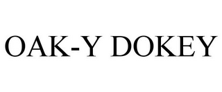 OAK-Y DOKEY