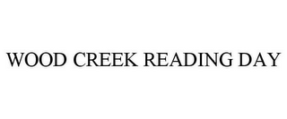 WOOD CREEK READING DAY