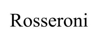 ROSSERONI