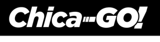 CHICA-GO!