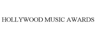 HOLLYWOOD MUSIC AWARDS