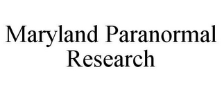 MARYLAND PARANORMAL RESEARCH