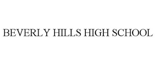 BEVERLY HILLS HIGH SCHOOL