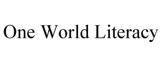 ONE WORLD LITERACY