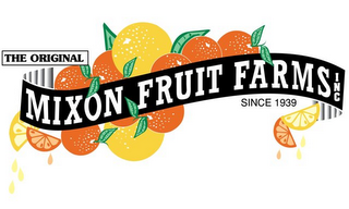 THE ORIGINAL MIXON FRUIT FARMS INC SINCE 1939