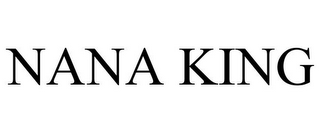 NANA KING