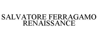 SALVATORE FERRAGAMO RENAISSANCE