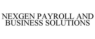 NEXGEN PAYROLL AND BUSINESS SOLUTIONS