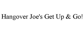 HANGOVER JOE'S GET UP & GO!