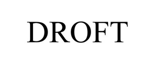 DROFT