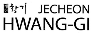 JECHEON HWANG-GI