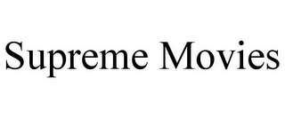 SUPREME MOVIES