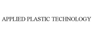 APPLIED PLASTIC TECHNOLOGY