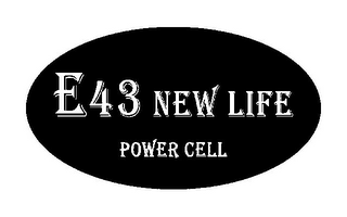 E43 NEW LIFE POWER CELL