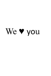 WE HEART YOU