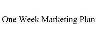 ONE WEEK MARKETING PLAN