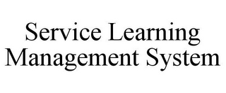 SERVICE LEARNING MANAGEMENT SYSTEM