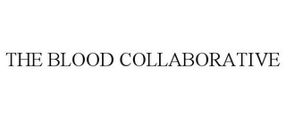 THE BLOOD COLLABORATIVE