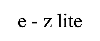 E - Z LITE
