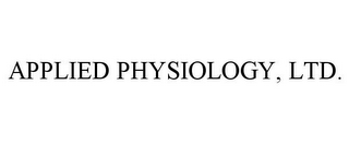 APPLIED PHYSIOLOGY, LTD.