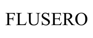 FLUSERO