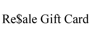 RE$ALE GIFT CARD