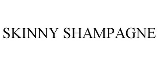 SKINNY SHAMPAGNE