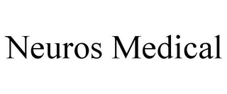 NEUROS MEDICAL