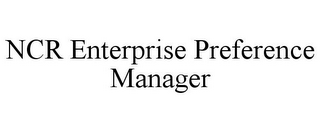 NCR ENTERPRISE PREFERENCE MANAGER