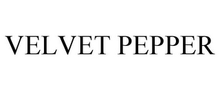 VELVET PEPPER