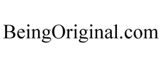 BEINGORIGINAL.COM