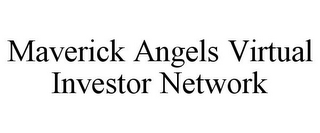 MAVERICK ANGELS VIRTUAL INVESTOR NETWORK