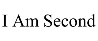 I AM SECOND