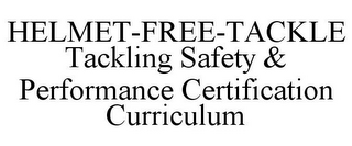 HELMET-FREE-TACKLE TACKLING SAFETY & PERFORMANCE CERTIFICATION CURRICULUM